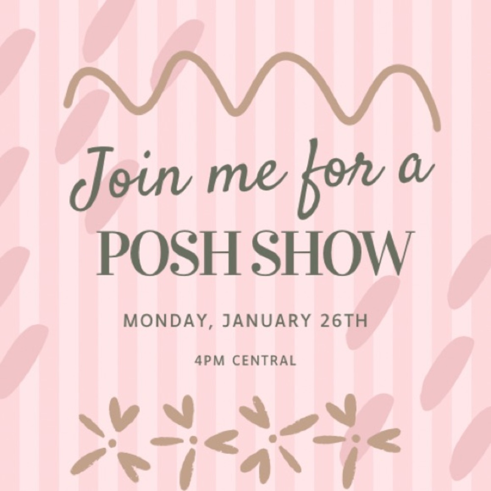 Join Me for a Posh Show!!